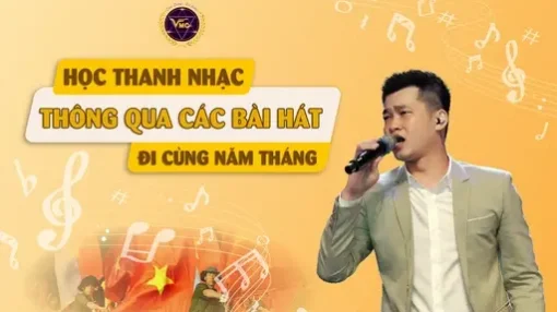 Học thanh nhạc qua những bài hát đi cùng năm tháng