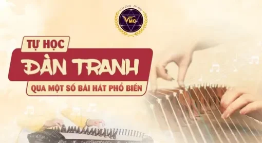 Tự học đàn tranh qua một số ca khúc phổ biến
