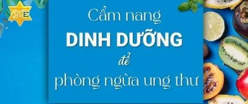 Khoá học cẩm nang dinh dưỡng đề phòng ung thư