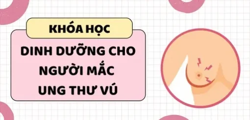 Dinh dưỡng cho người mắc ung thư vú