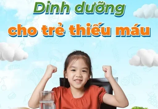 Dinh dưỡng cho trẻ bị thiếu máu Dinh dưỡng cho trẻ bị thiếu máu