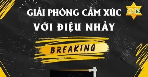 HH giải phóng cam xúc với Breaking