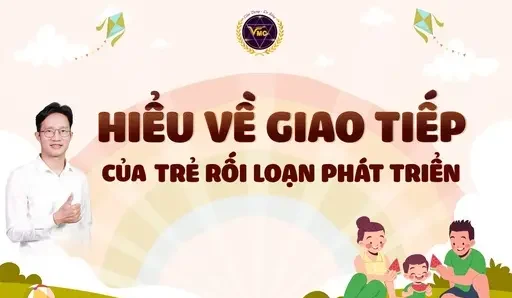 TLH hiểu về giao tiếp của trẻ rối loạn phát triển TLH hiểu về giao tiếp của trẻ rối loạn phát triển