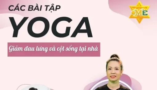 YG Các bài yoga giảm đau lưng và cột sống tại nhà