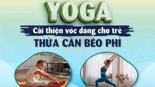 YG Yoga cải thiện vóc dáng cho trẻ thừa cân, béo phì