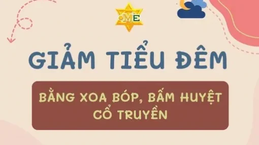 YHCT Cải thiện tiểu đêm bằng xoa bóp bấm huyệt