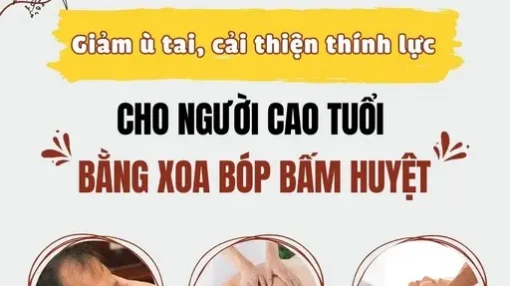 YHCT Giảm ù tai, cải thiện thính lực cho người cao tuổi bằng xoa bóp bấm huyệt