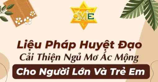 YHCT Liệu pháp huyệt đạo cải thiện ngủ mơ ác mộng cho người lớn và trẻ em