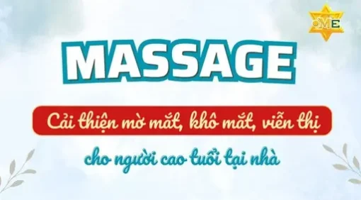 YHCT Massage cải thiện mờ mắt, khô mắt, viễn thị cho người cao tuổi tại nhà