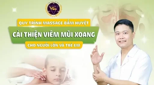 YHCT Quy trình masasge bấm huyệt cải thiện viêm mũi xoang cho người lớn và trẻ em YHCT Quy trình masasge bấm huyệt cải thiện viêm mũi xoang cho người lớn và trẻ em