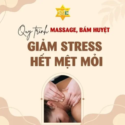 YHCT Quy trình massage, bấm huyệt giảm stress hết mệt mỏi