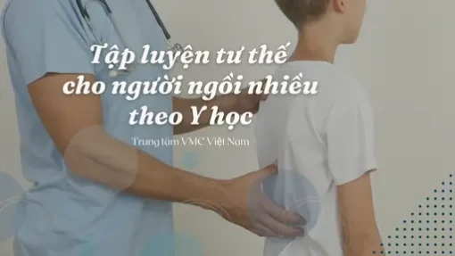 YHCT Tập luyện cải thiện tư thế cho người ngồi nhiều