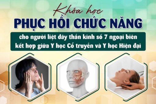 Khóa học phục hồi chức năng cho người liệt dây thần kinh số 7 ngoại biên kết hợp giữa Y học Cổ truyền và Y học Hiện đại