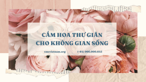Cắm hoa thư giãn cho không gian sống