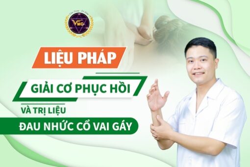 Liệu pháp giải cơ phục hồi và trị liệu đau nhức cổ vai gáy