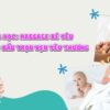 MASSAGE BÉ YÊU CHO KHỞI ĐẦU TRỌN VẸN YÊU THƯƠNG