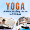 Yoga cải thiện vóc dáng cho trẻ từ 7-15 tuổi