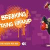 Nhảy Breaking trong Hiphop cho người mới học