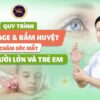 Quy trình masasge bấm huyệt chăm sóc mắt cho người lớn và trẻ em