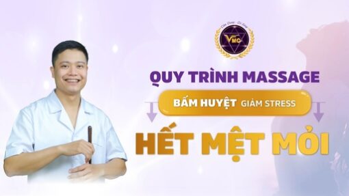 Quy trình massage, bấm huyệt giảm stress hết mệt mỏi