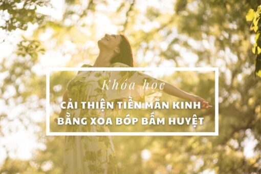 Cải thiện tiền mãn kinh bằng xoa bóp bấm huyệt