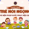 Trẻ nói ngọng và biện pháp khắc phục hiệu quả