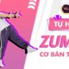 Tự học Zumba cơ bản tại nhà