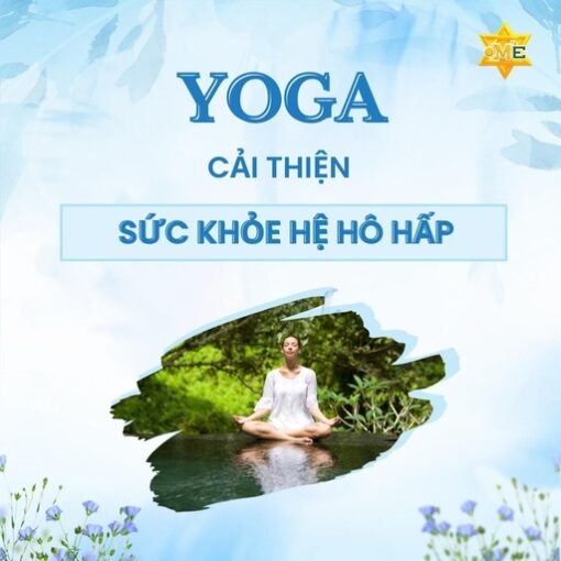 Yoga cải thiện sức khỏe hệ hô hấp