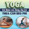 Yoga cải thiện vóc dáng cho trẻ thừa cân, béo phì