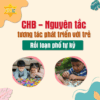 CHB – Nguyên tắc tương tác phát triển với trẻ Rối loạn phổ tự kỷ