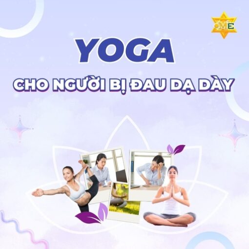 Yoga cho người bị đau dạ dày