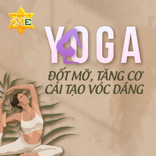 Yoga đốt mỡ, tăng cơ tái tạo vóc dáng