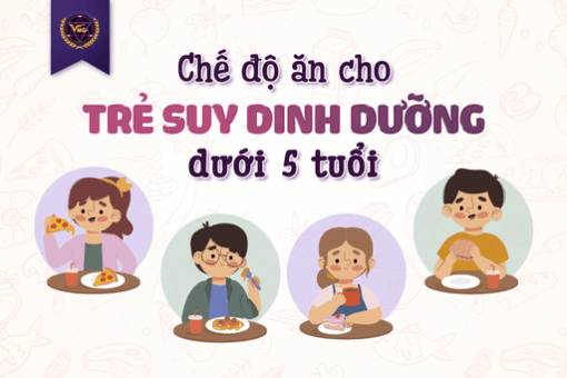Chế độ ăn cho trẻ suy dinh dưỡng dưới 5 tuổi