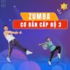 Zumba cơ bản cấp độ 3
