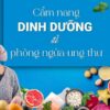 Cẩm nang dinh dưỡng để phòng ngừa ung thư