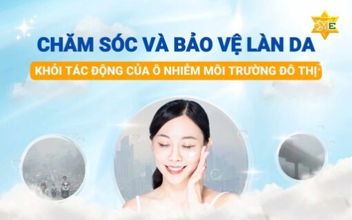 Chăm sóc và bảo vệ làn da khỏi tác động của ô nhiễm môi trường đô thị