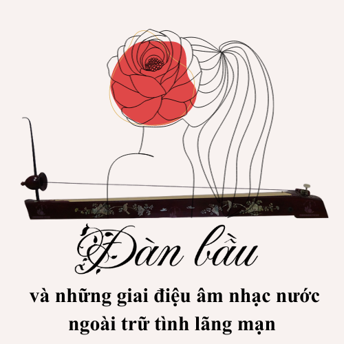 Đàn bầu và những giai điệu âm nhạc nước ngoài trữ tình lãng mạn