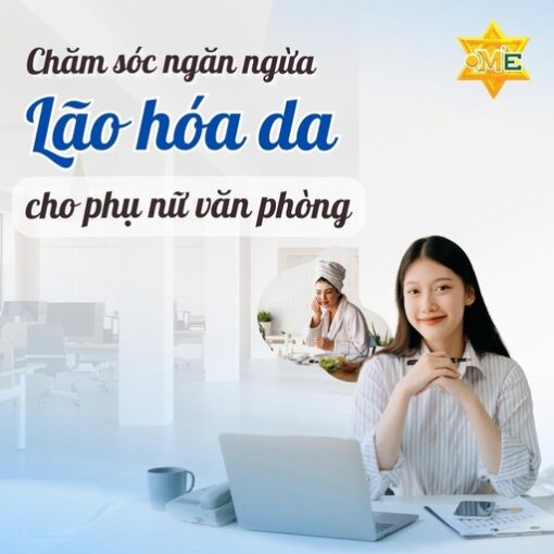 Chăm sóc ngăn ngừa lão hóa da cho phụ nữ văn phòng