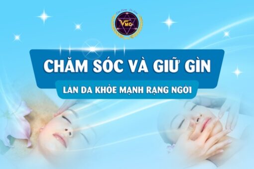 Chăm sóc và giữ gìn làn da khỏe mạnh rạng ngời