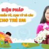 Biện pháp phát triển từ, cụm từ và câu cho trẻ em