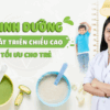Dinh dưỡng phát triển chiều cao tối ưu cho trẻ