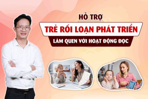 Hỗ trợ trẻ rối loạn phát triển làm quen với hoạt động đọc