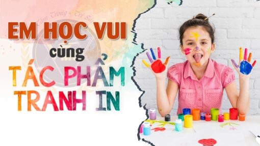 Em học vui cùng tác phẩm tranh in