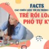 FACTS – Các chiến lược tối ưu trong can thiệp trẻ Rối loạn phổ tự kỷ