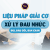 Liệu pháp giải cơ: xử lý đau nhức đùi, đầu gối, bàn chân