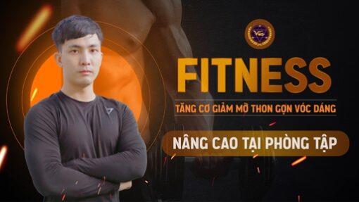 Fitness tăng cơ giảm mỡ thon gọn vóc dáng nâng cao tại phòng tập