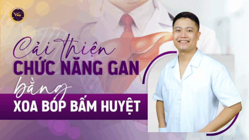 Cải thiện chức năng gan bằng xoa bóp bấm huyệt