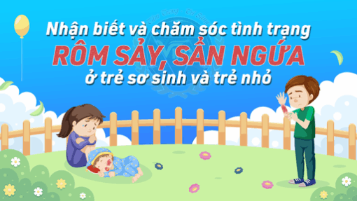 Nhận biết và chăm sóc tình trạng rôm sảy, sẩn ngứa ở trẻ sơ sinh và trẻ nhỏ