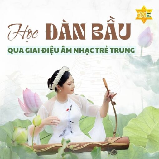Học đàn bầu qua giai điệu âm nhạc trẻ trung