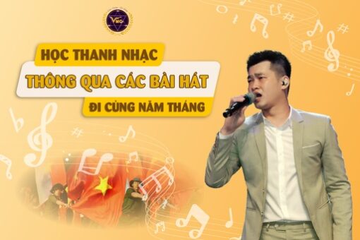 Học thanh nhạc thông qua các bài hát đi cùng năm tháng
